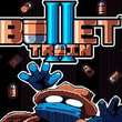 Play Bullet Train II