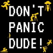 Play DON'T PANIC DUDE!