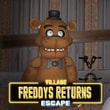 Play Freddys Return Village Escape