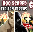 Boo Scared 6: Italian Circus