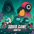 Squid Game Hunter