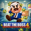 Play Beat the Boss 4 Game Free