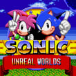 Sonic Unreal Worlds