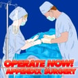 Operate now: appendix surgery