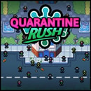 Quarantine Rush