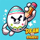 DRAW TO SMASH!