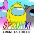Sprunki Among Us Edition Free