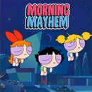 The Powerpuff Girls: Morning Mayhem