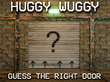 Huggy Wuggy Guess the right door