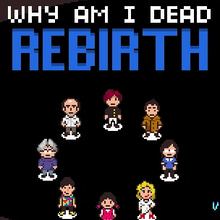 Play Why Am I Dead  Rebirth Online
