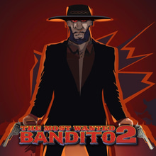 Play The most wanted bandito 2  Online