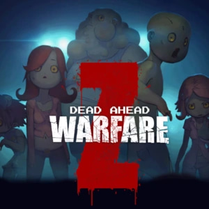 Dead Ahead: Zombie Warfare