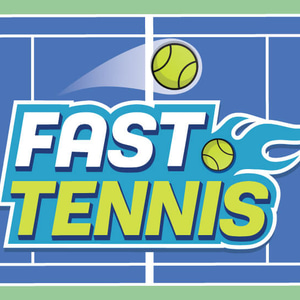 Fast Tennis