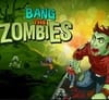 Play Bang the Zombies Online