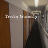 Play Train Anomaly