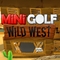 Mini Golf Wild West 