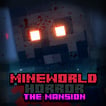 Play MineWorld Horror The Mansion Game Free