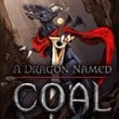 A Dragon Named Coal
