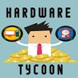 Play Hardware Tycoon Game Free