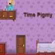 Time Pigmy