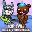 Play Kid Evil  Kills Christmas Game Free