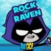 Rock-n-Raven - Teen Titans Go! Games